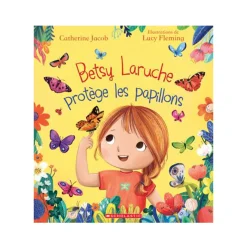 4 Years And Over>Prologue Betsy Laruche Protège les Papillons