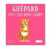 New Guépard Fait Les Bons Choix 4 Years And Over|2 Years And Over
