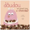 Best La Doudou qui Aimait Trop Le Chocolat Quebec Books|2 Years And Over